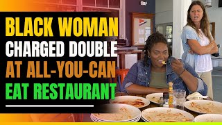 Large Black Woman Charged Double at Buffet. Then This Happens