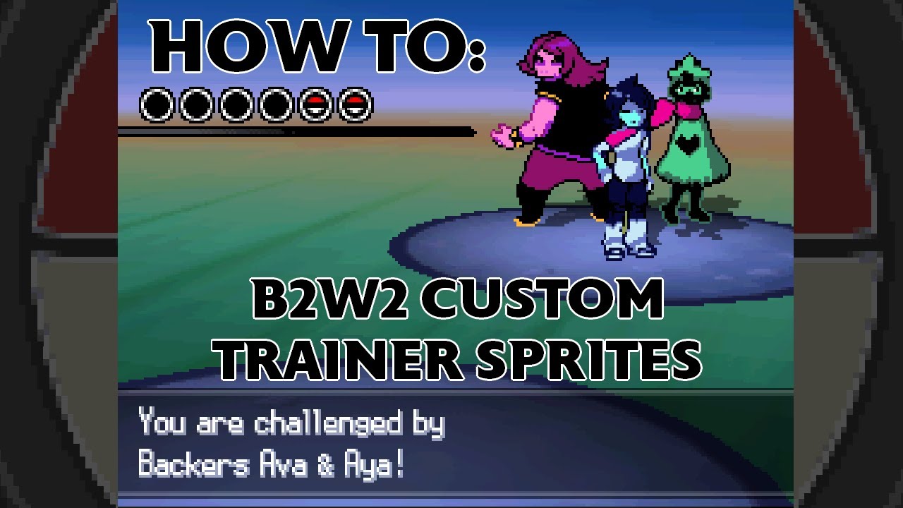 Comprehensive Guide for Custom Trainer Sprites [Pokemon Black 2 & White 2]  [Tutorials]