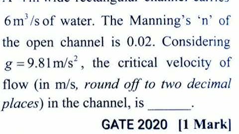GATE 2020 Question From open channel flow with solution