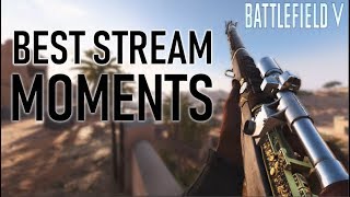 BEST STREAM MOMENTS From BATTLEFIELD 5! | Best BFV Moments!