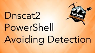 dnscat2 powershell  Avoiding Detection
