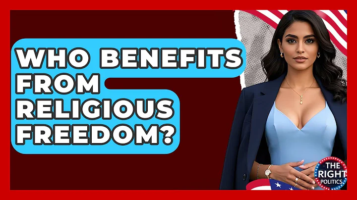 Who Benefits From Religious Freedom? - The Right Politics