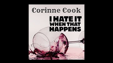 Corinne Cook  "I Hate It When That Happens" Lyric Video