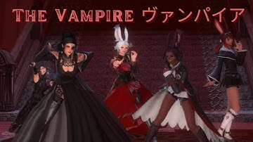 The Vampire / ヴァンパイア - FFXIV GMV