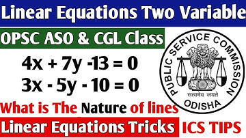 Linear Equation Of Two Variables // Basic Concepts With Tricks //OPSC OSSC OSSSC Classes By ICS TIPS