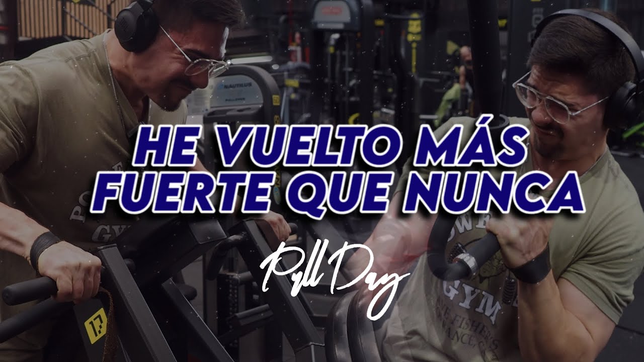 ESTOY de VUELTA | PULL DAY en BodyProject Gym