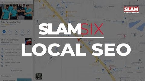 SLAM Six - Local SEO - Get Your Car Wash Found Online !