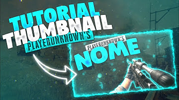 Tutorial: como fazer thumbnail de Pubg no android PS Touch