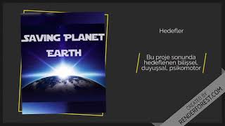 Saving Planet Eart Projesi Için Problem, Amaç, Kapsam