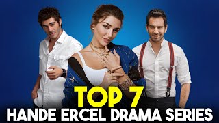 Top 7 Hande Ercel Drama List - Best Turkish Series 2023