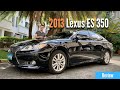 2013 Lexus ES 350 (XV60) Review - Reliable, Comfortable, Luxury Cruiser