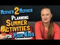 Mother2Mother: Planning Summer Activities for Your Kids // CRAZY PINTEREST IDEAS!! (May 23, 2018)