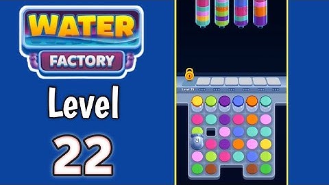 Water Factory Level 22 Walkthrough