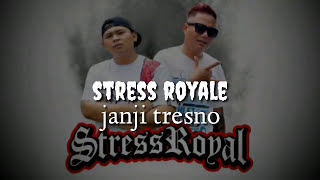 Stress Royal - Janji Tresno | Hiphop Dangdut