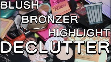 HUGE BRONZER/BLUSH/HIGHLIGHT COLLECTION + DECLUTTER!!