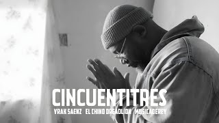 Yrak Saenz - CINCUENTITRES (feat. El Chino Dreadlion)
