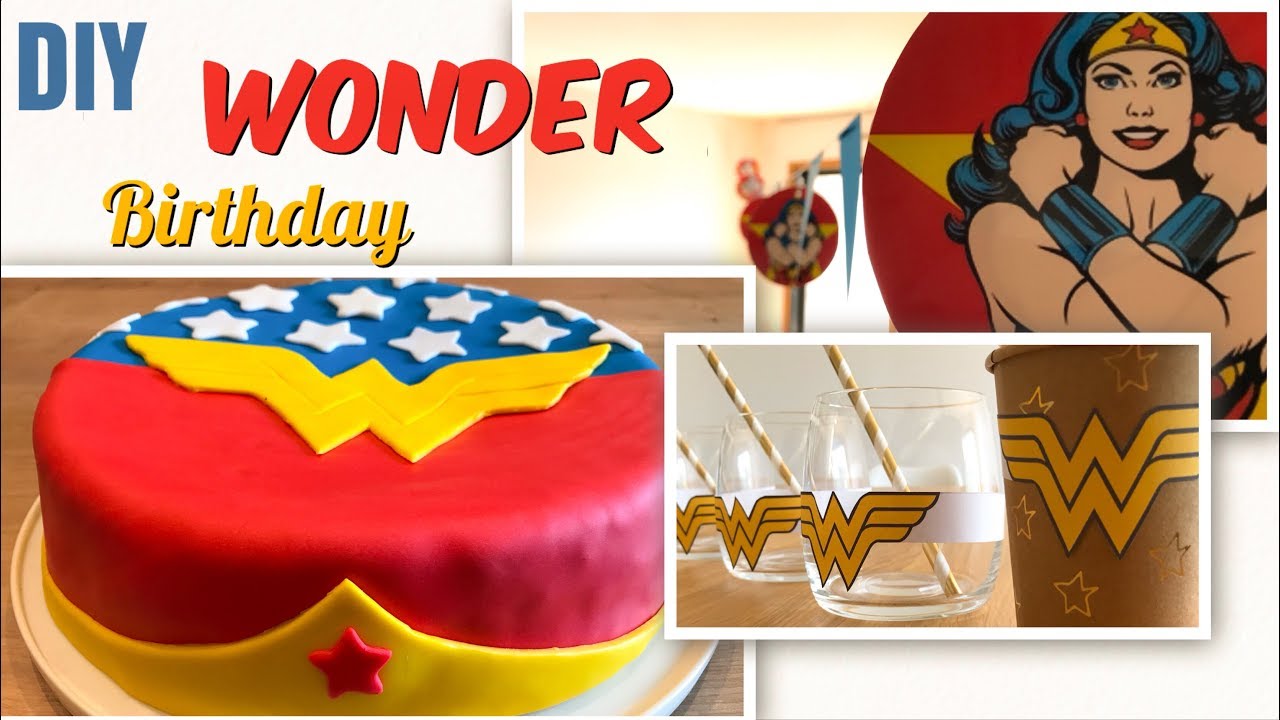 Diy Anniversaire Special Wonderwoman Youtube