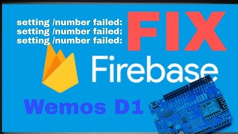 arduino - wemos D1 - firebase | ioT Internet of things | setting /number failed!