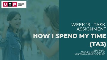(AC-S13) Week 13 - Task: Assignment - How I spend my time (TA3)