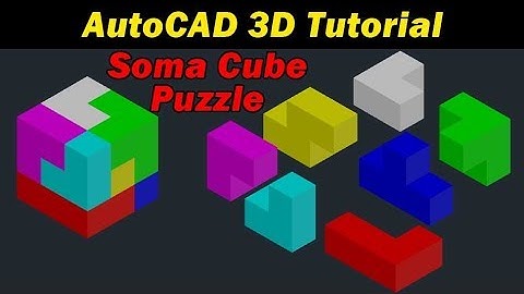 How to design Soma Cube Puzzle Shapes in AutoCAD