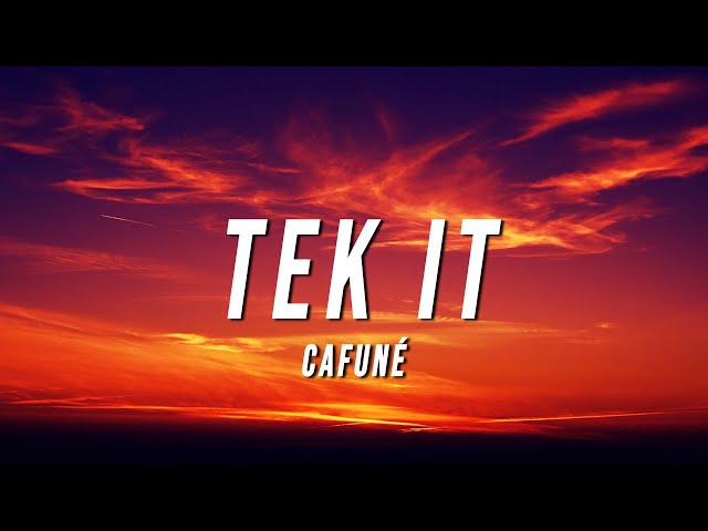 Cafuné - Tek It (Lyrics) class=