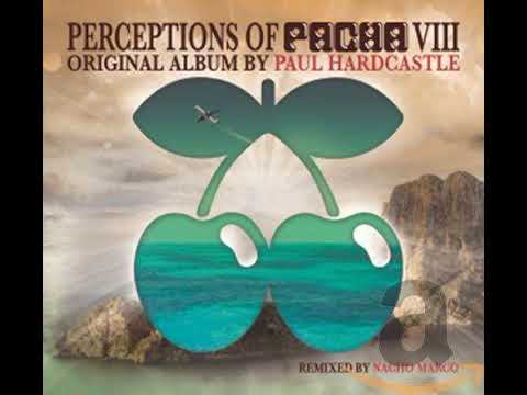 Paul Hardcastle Perceptions of Pacha 8 Remixes