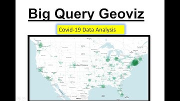 COVID-19 BigQuery Dataset with GeoViz