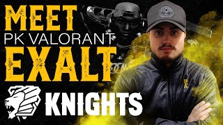 Meet Knights Valorant EXALT