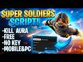 💥Super Soldiers Script | brianhub | Kill Aura