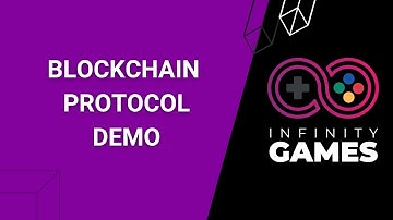 Infinity Games Blockchain Protocol Demo