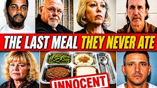 The Last Meal That Was Never Eaten — Death Row Inmates Exonerated After Ordering Their Final Meal
