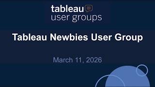 Tableau Newbies User Group 11 Mar 2025