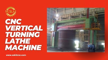 CNC VTL 12000 | Extra Large Vertical Turning Lathe for Heavy-Duty Machining | Sahil Machines