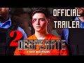 2 Desperate Official Trailer