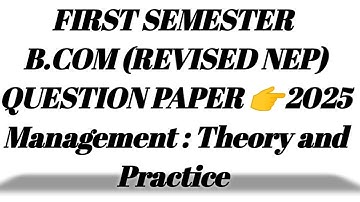 B.COM 1st sem (Revised NEP)  management theory and practice Question paper 2025