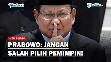 Video Prabowo Pidato Berapi-api, Sebut Salah Pilih Pemimpin Berdampak Pada Anak Cucu!