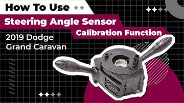 How to Use Steering Angle Sensor Calibration Function on SDS | 2019 Dodge Grand Caravan
