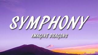 Imagine Dragons - Symphony (Lyrics)