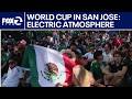 World Cup San Jose: An electric atmosphere | KTVU