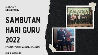 Sambutan Hari Guru PPD Saratok 2022 || Guru Tunjang Sekolah Sejahtera