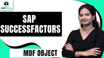 SAP SuccessFactors MDF Object | MDF Object SAP SuccessFactors | SAP SuccessFactors | SAP | UppTalk