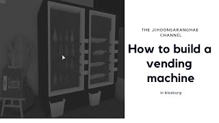 How to build a Vending Machine How to build a Vending Machine