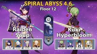 Spiral Abyss Floor 12 (4.6) Raiden Soup and Kuki Hyperbloom + BUILD | Genshin Impact