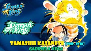 Tamashii Kasanete [Ver. 2018] (Shaman King ending 3) versión full latina by Gabriela Vega chords
