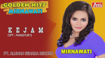 MIRNAWATI -  KEJAM ( Official Video Musik ) HD