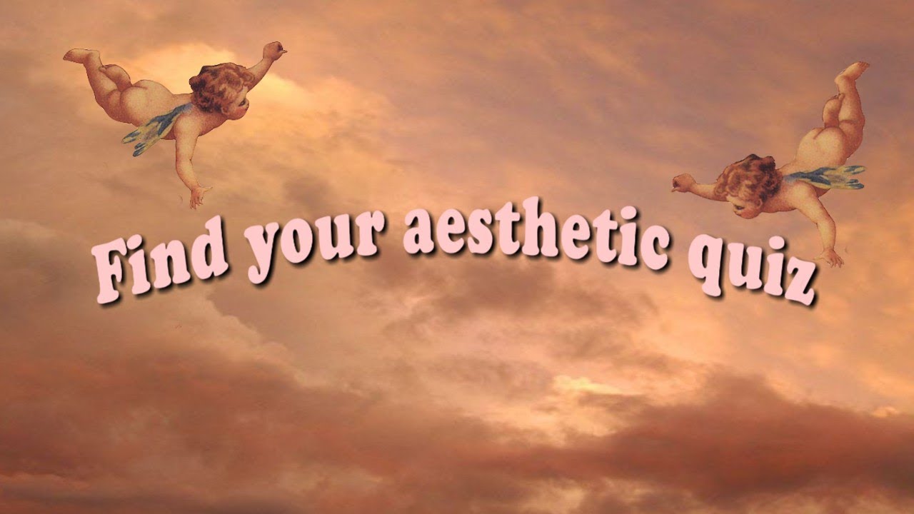Find your aesthetic (quiz) - Aesthetic quiz 2020 - YouTube