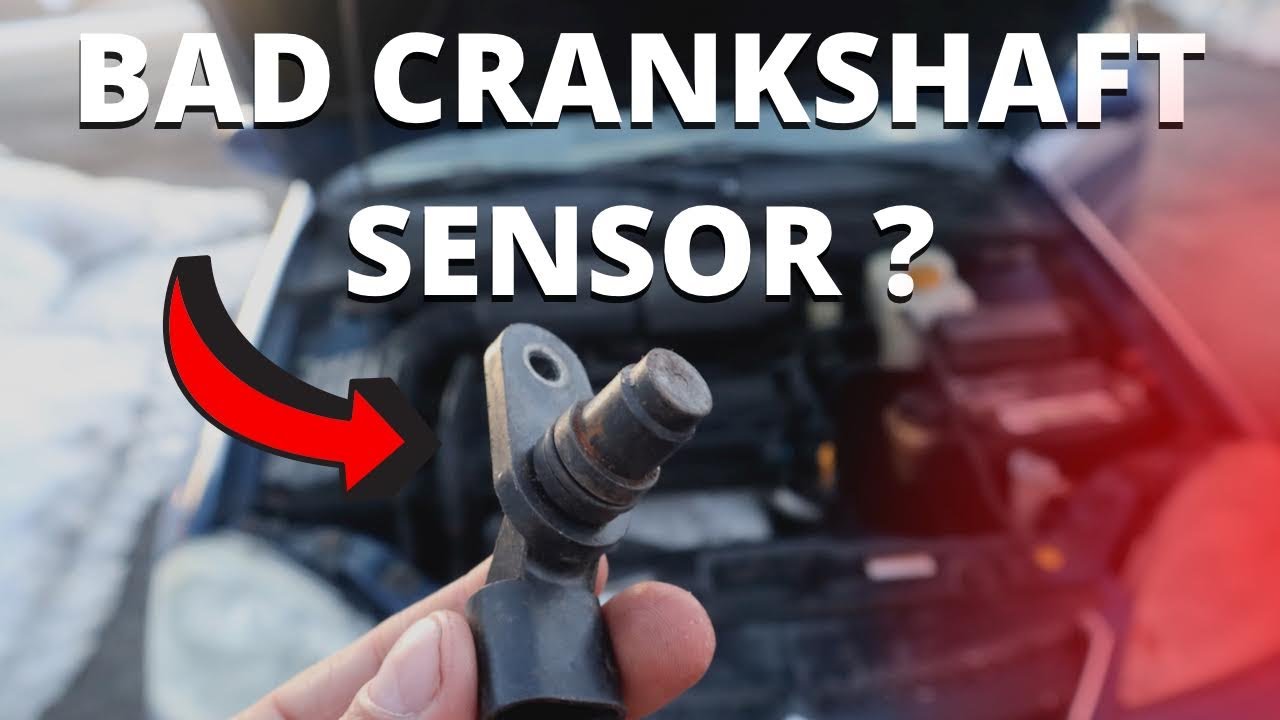 SYMPTOMS OF A BAD CRANKSHAFT POSITION SENSOR - YouTube