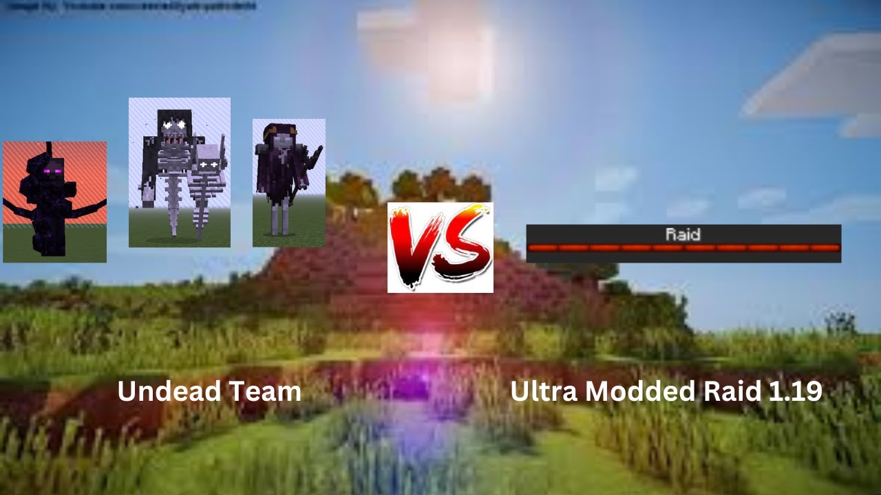 Undead Team Vs. Ultra Modded Raid 1.19 - YouTube
