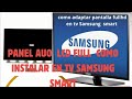 Como adaptar una pantalla  ( LCD  AUO )en un tv Samsung
