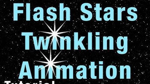 Flash Tutorial Twinkling Animated Starfield Give Life to Star Shine Scene Easily